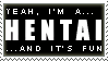 I__m_a_hentai_stamp__by_RadioactivePopTart.png