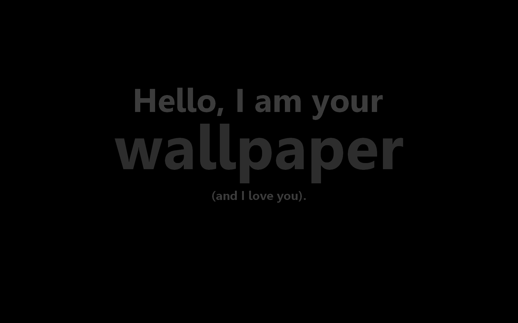 [Image: Hello__I_am_your_wallpaper____by_ClaymoreCCCLX.jpg]