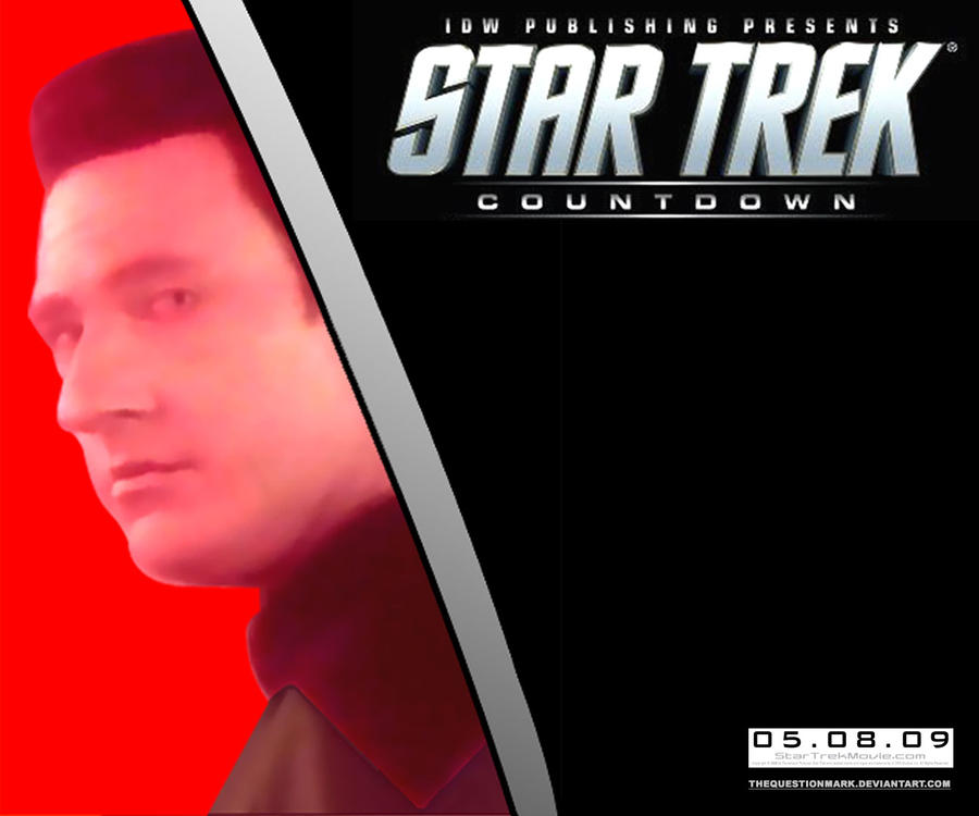 star trek data. Star Trek Countdown Data by