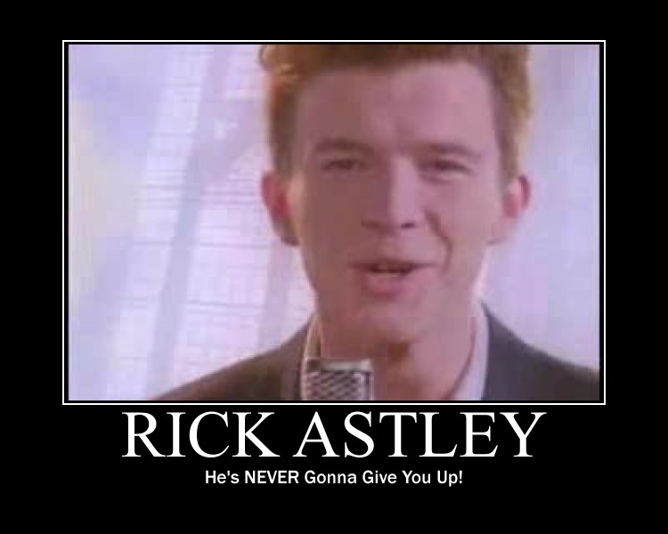 [Image: you__ve_been_rick_rolled__d_by_cupcake5579-d4fq29m.jpg]
