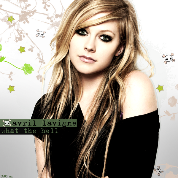 Avril Lavigne What The Hell by DJCruz on deviantART