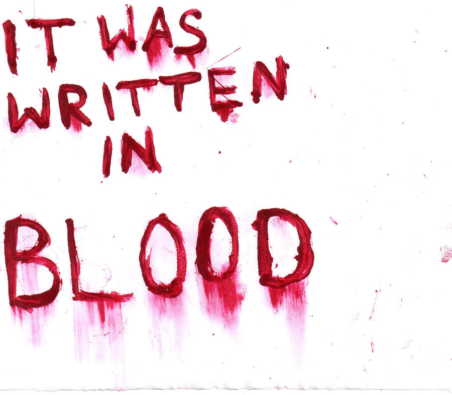 it_was_written_in_blood_by_rarw_tisme-d3