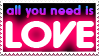 All You Need Is Love stamp by Emo-Girl-AlexaUchiha